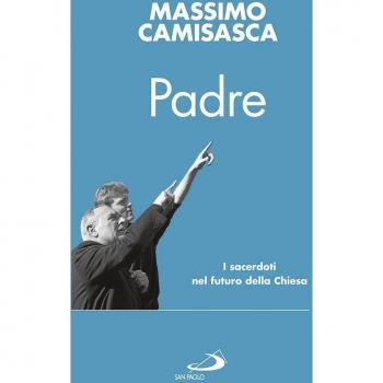 Padre. I sacerdoti nel futuro della Chiesa