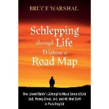Schlepping Through Life Without a Road Map