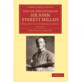 The life and letters of sir john everett millais - volume 1 paperback