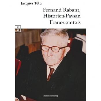 Fernand Rabant, historien-paysan Franc-comtois