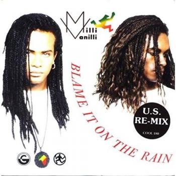 Milli Vanilli Blame It On The Rain 1989 UK 7 vinyl COOL180