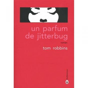 Un parfum de Jitterbug Tom Robbins Gallmeister