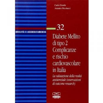 Diabete mellito tipo 2: complicanze e rishio cardiovascolare in Italia. La valutazione della realtà assistenziale