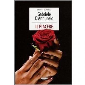 Il piacere. Ediz. integrale. Con Segnalibro