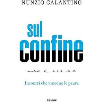 Sul confine. Incontri che vincono le paure