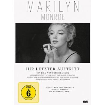 Marilyn Monroe: Ihr letzter Auftritt