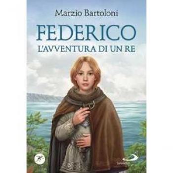 Federico. L'avventura di un re