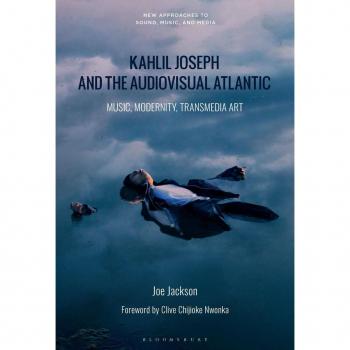 Dr. Joe Jackson Kahlil Joseph and the Audiovisual Atlantic