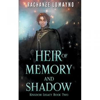 Heir of Memory and Shadow (Kingdom Legacy, Band 2)