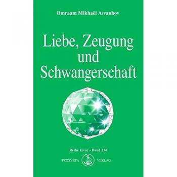 Liebe, Zeugung und Schwangerschaft: Die geistige Galvanoplastik und die Zukunft der Menschheit (Izvor)