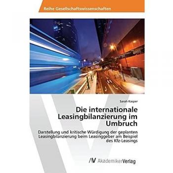 Die internationale Leasingbilanzierung im Umbruch
