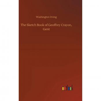 The Sketch Book of Geoffrey Crayon, Gent