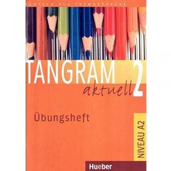 Silke Hilpert Tangram Aktuell 2: Deutsch Als Fremdsprache / Übungsheft