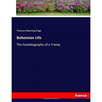 Bohemian Life: The Autobiography of a Tramp
