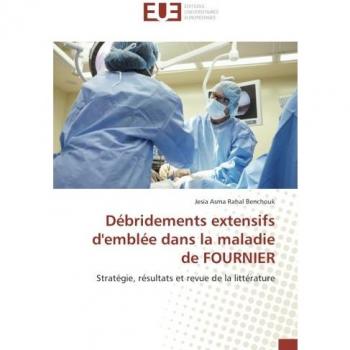 Débridements extensifs d'emblée dans la maladie de FOURNIER: Stratégie, résultats et revue de la littérature: Strategie, resultats et revue de la litterature