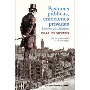 Pasiones públicas, emociones privadas: Escritos periodísticos.
