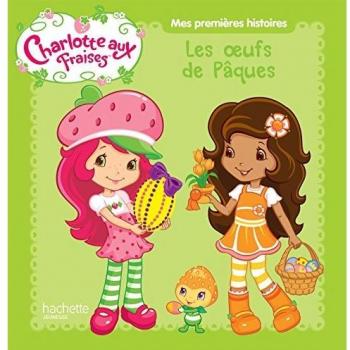 Charlotte aux fraises - les oeufs de pâques