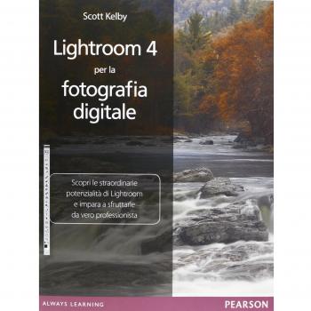 Lightroom 4 per la fotografia digitale. Ediz. illustrata