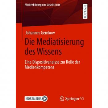 Die Mediatisierung des Wissens