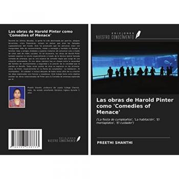 Las obras de Harold Pinter como 'Comedies of Menace': ('La fiesta de cumpleaños', 'La habitación', 'El montaplatos', 'El cuidador')