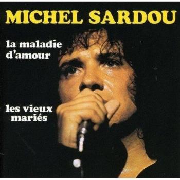 Michel Sardou La Maladie D'Amour