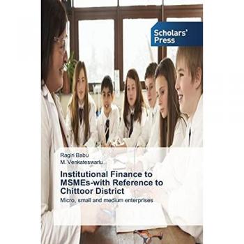 Institutional Finance to MSMEs-with Reference to Chittoor District