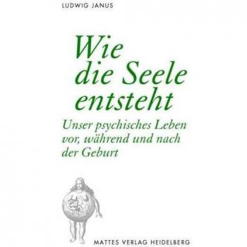 Wie die Seele entsteht