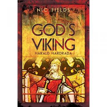 God's Viking: Harald Hardrada : The Varangian Guard of the Byzantine Emprerors Ad998 to 1204