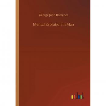 Mental Evolution in Man