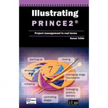 Illustrating prince2 project management in real terms paperback