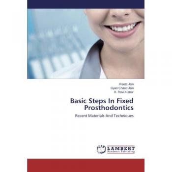 Basic Steps In Fixed Prosthodontics: Recent Materials And Techniques