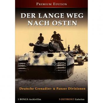 Der lange Weg nach Osten - Deutsche Grenadier- & Panzer Divisionen, Premium Edition