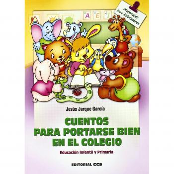Cuentos Para Portarse Bien En El Colegio - 18ª Edición. - Jarque García, Jesús
