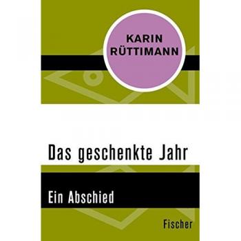 Das geschenkte Jahr: Ein Abschied