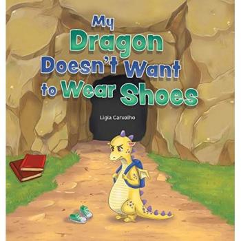 My Dragon Doesn't Want to Wear Shoes