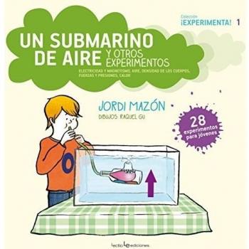 Un Submarino De Aire Y Otros Experimentos - Mazón, Jordi