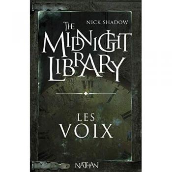 The Midnight Library, Tome 1 : Les voix