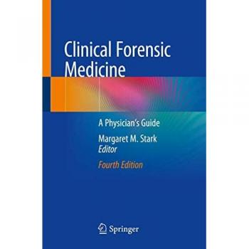 Clinical Forensic Medicine: A Physician's Guide