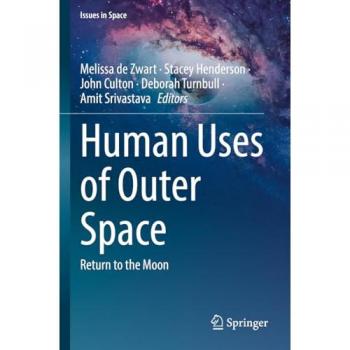 Human Uses of Outer Space
