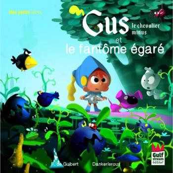 Gus le chevalier minus et le fantôme égaré