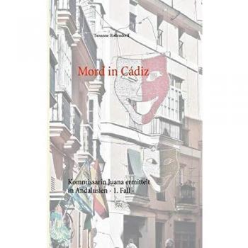 Mord in Cádiz (Kommissarin Juana ermittelt in Andalusien)