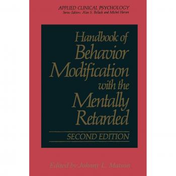 Handbook of Behavior Modification with the Mentally Retarded (Nato Science Series B: (Closed))