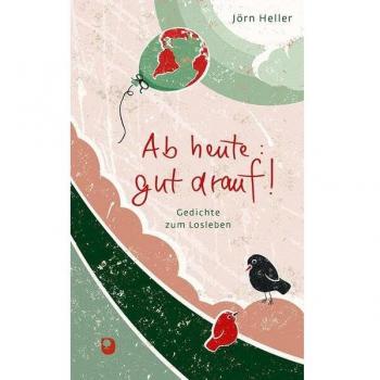 Ab heute gut drauf!
