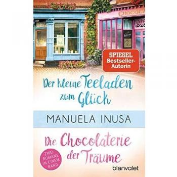 Valerie Lane - Der kleine Teeladen zum Glück / Die Chocolaterie der Träume