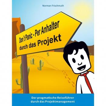 Don't Panic! - Per Anhalter durch das Projekt