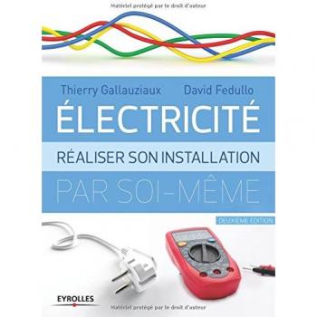 David Fedullo Electricité : Réaliser Son Installation Par Soi-Même