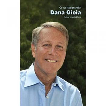 Conversations with Dana Gioia