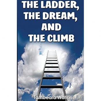 The Ladder, The Dream, & The Climb