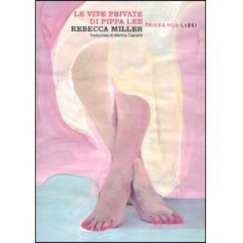 Miller Rebecca - Le Vite Private di Pippa Lee - Fandango - 2008