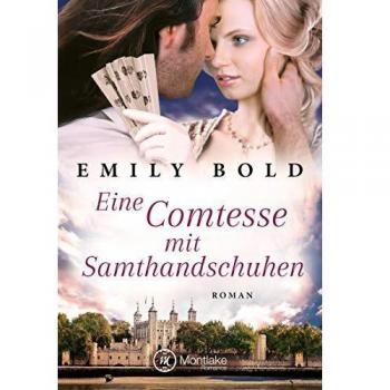 Eine Comtesse mit Samthandschuhen (Historical Romance, Band 5)